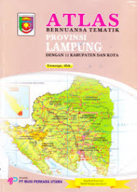Image of ATLAS BERNUANSA TEMATIK: PROVINSI LAMPUNG= Dengan 11 Kabupaten Dan Kota
