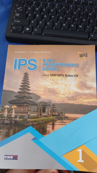 ILMU PENGETAHUAN SOSIAL UNTUK SMP/MTs Kelas VII
