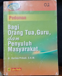 PEDOMAN BAGI ORANGTUA, GURU, DAN PENYULUH MASYARAKAT