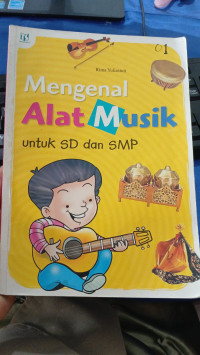 MENGENAL ALAT MUSIK :Untuk SD dan SMP