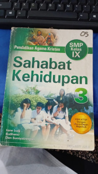 PENDIDIKAN AGAMA KRISTREN ; Sahabat Kehidupan UNTUK SMP KELAS IX