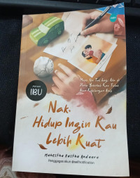 Image of NAK, HIDUP INGIN KAU LEBIH KUAT