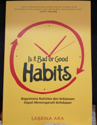 Image of IS IT BAD OR GOOD HABITS