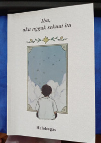 IBU, AKU NGGAK SEKUAT ITU