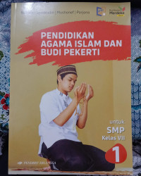 Image of PENDIDIKAN AGAMA ISLAM DAN BUDI PEKERTI KELAS VII (KURMER)