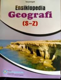 ENSIKLOPEDIA GEOGRAFI : S-Z