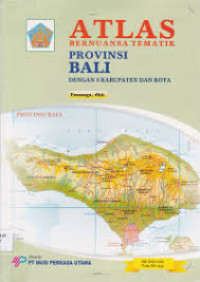 ATLAS BERNUANSA TEMATIK: PROVINSI BALI= Dengan 9 Kabupaten Dan Kota