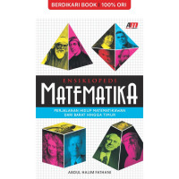 ENSIKLOPEDI MATEMATIKA: Perjalanan Hidup Matematikawan Dari Barat Hingga Timur